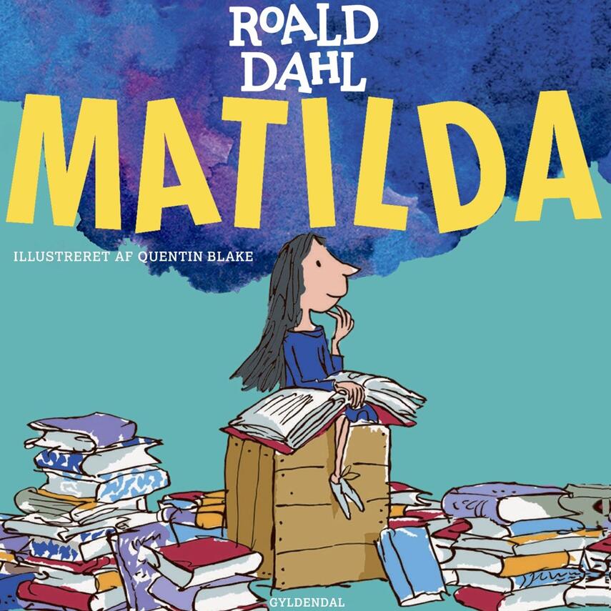 Roald Dahl: Matilda (Ved Nanna Gyldenkærne)