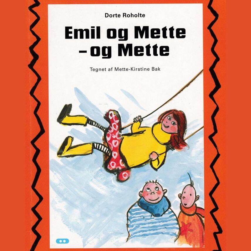 Dorte Roholte: Emil og Mette - og Mette