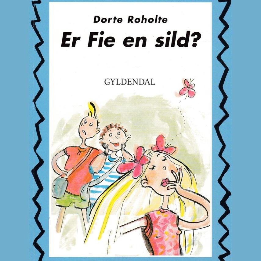 Dorte Roholte: Er Fie en sild?